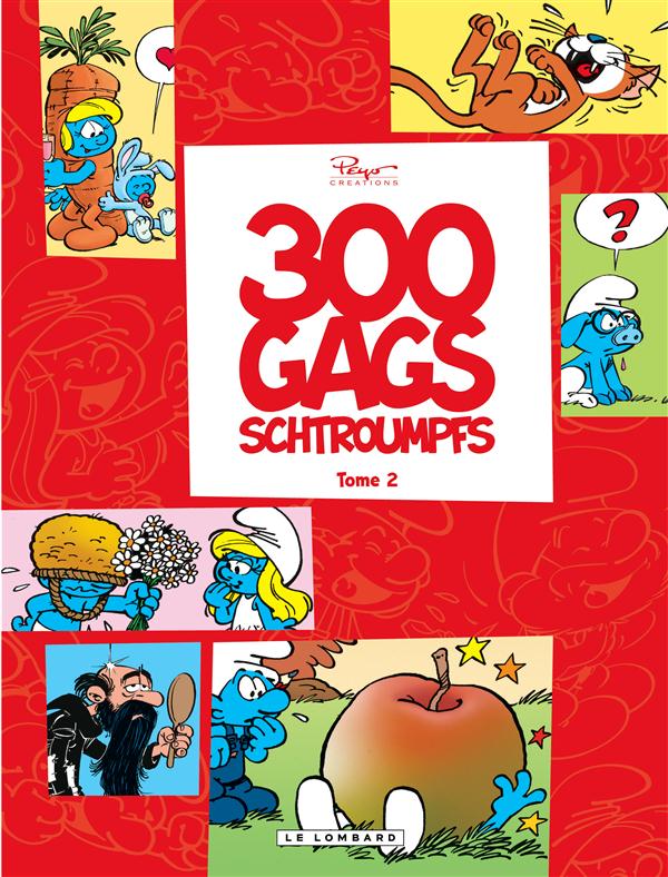 300 GAGS SCHTROUMPFS - TOME 2 - 300 GAGS SCHTROUMPFS 2