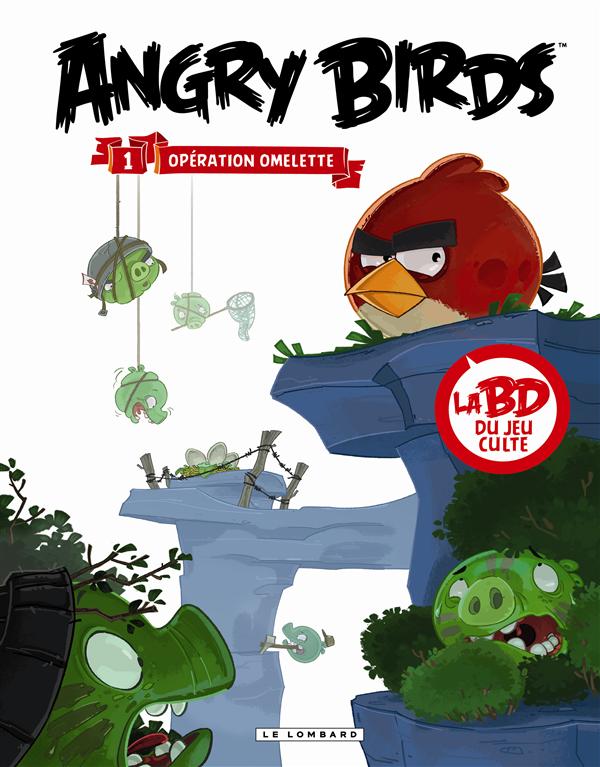 ANGRY BIRDS - TOME 1 - OPERATION OMELETTE