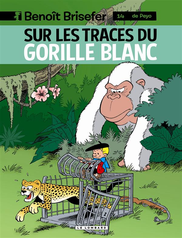 BENOIT BRISEFER (LOMBARD) - TOME 14 - SUR LES TRACES DU GORILLE BLANC