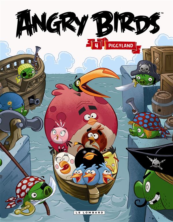 ANGRY BIRDS - TOME 4 - PIGGYLAND