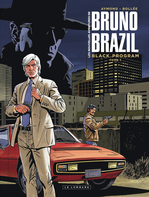 LES NOUVELLES AVENTURES DE BRUNO BRAZIL - TOME 1 - BLACK PROGRAM TOME 1