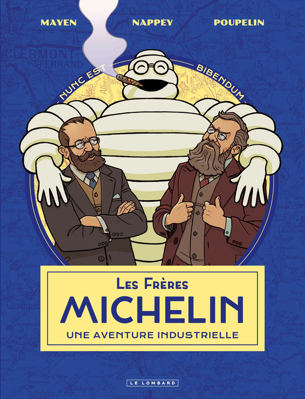 LES FRERES MICHELIN, UNE AVENTURE INDUSTRIELLE - TOME 1