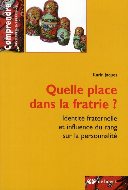 QUELLE PLACE DANS LA FRATRIE ? - IDENTITE FRATERNELLE & INFLUENCE DU RANG