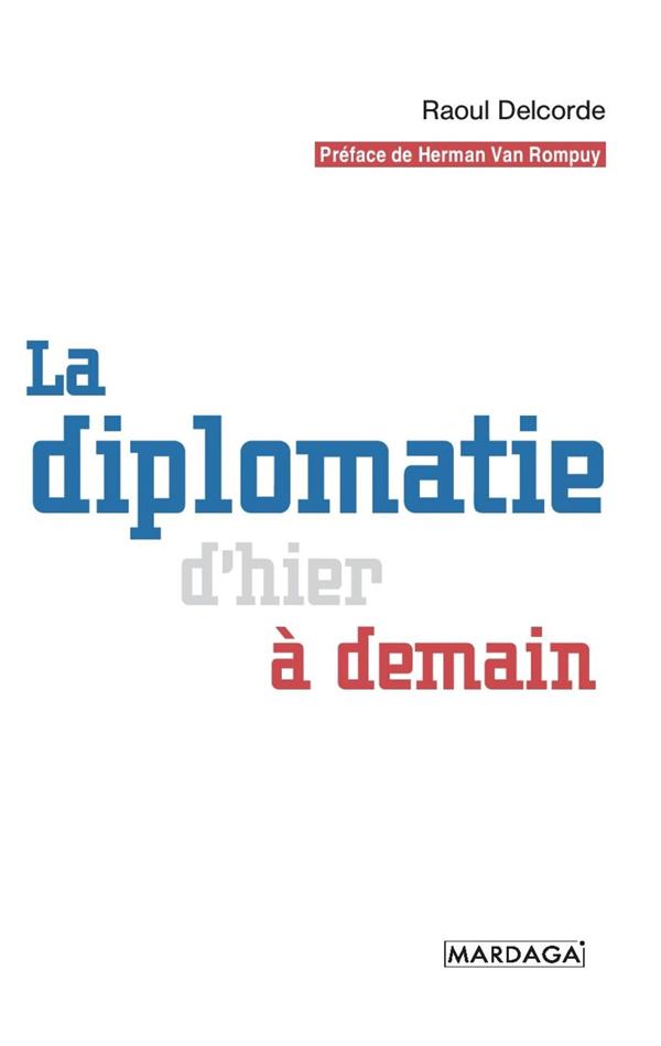 LA DIPLOMATIE D'HIER A DEMAIN