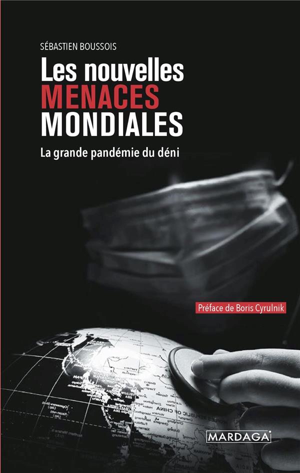 LES NOUVELLES MENACES MONDIALES - LA GRANDE PANDEMIE DU DENI