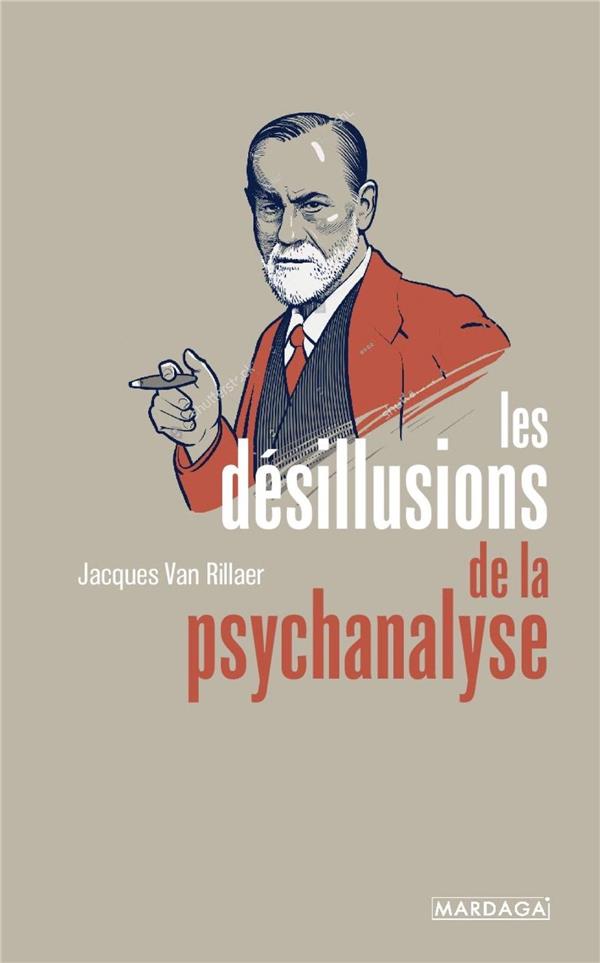 LES DESILLUSIONS DE LA PSYCHANALYSE