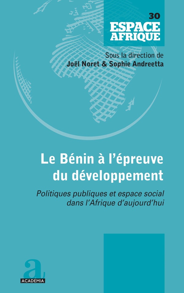 LE BENIN A L'EPREUVE DU DEVELOPPEMENT - VOL30 - POLITIQUES PUBLIQUES ET ESPACE SOCIAL DANS L'AFRIQUE
