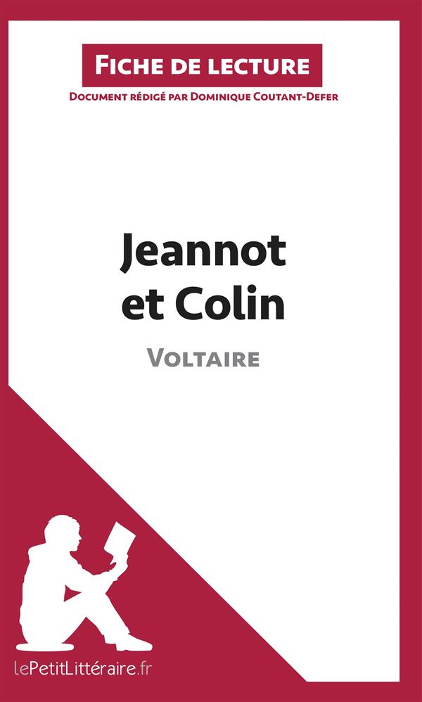 JEANNOT ET COLIN DE VOLTAIRE (FICHE DE LECTURE) - ANALYSE COMPLETE ET RESUME DETAILLE DE L'OEUVRE