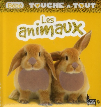 BEBE TOUCHE-A-TOUT LES ANIMAUX