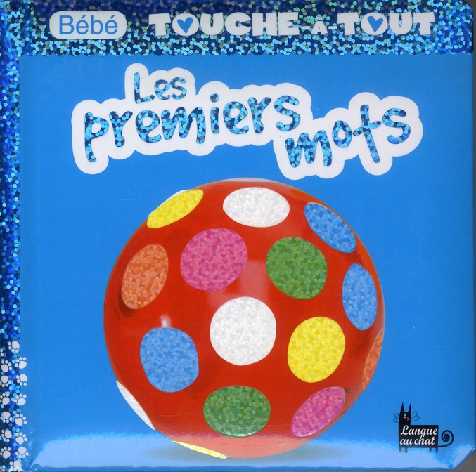 BEBE TOUCHE-A-TOUT LES PREMIERS MOTS