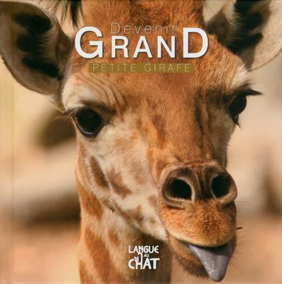 DEVENIR GRAND PETITE GIRAFE