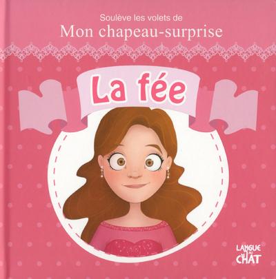 SOULEVE LES VOLETS DE MON CHAPEAU-SURPRISE LA FEE