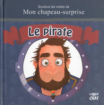 SOULEVE LES VOLETS DE MON CHAPEAU-SURPRISE LE PIRATE