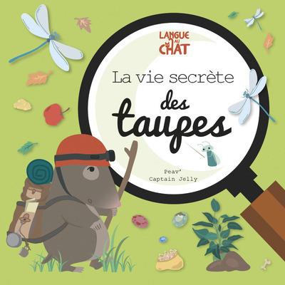 LA VIE SECRETE DES TAUPES