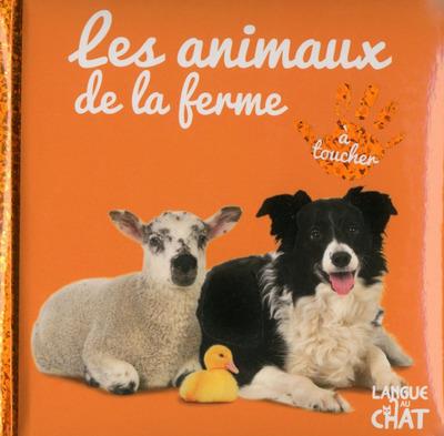 BEBE TOUCHE-A-TOUT LES ANIMAUX DE LA FERME - TOME 14B - VOL14