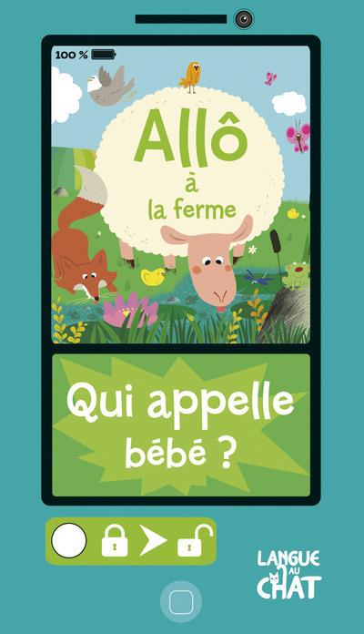 ALLO A LA FERME QUI APPELLE BEBE ?