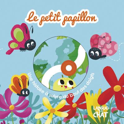 LE PETIT PAPILLON UNE HISTOIRE A SUIVRE DU BOUT DES DOIGTS