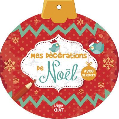 MES DECORATIONS DE NOEL (5+)