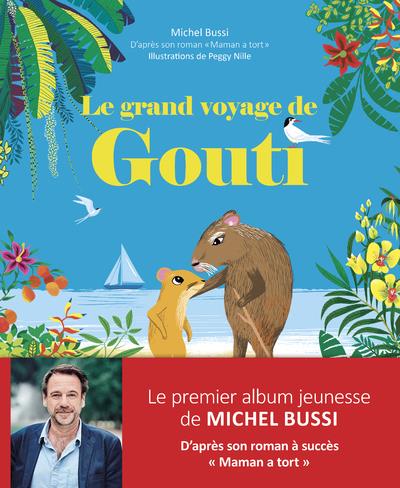 LE GRAND VOYAGE DE GOUTI