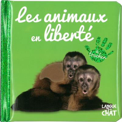 BEBE TOUCHE-A-TOUT - LES ANIMAUX EN LIBERTE - TOME 44 - VOL44