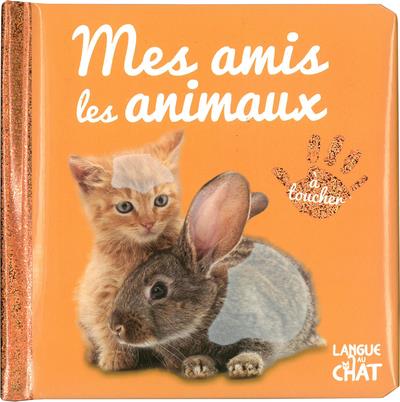 BEBE TOUCHE-A-TOUT - MES AMIS LES ANIMAUX - TOME 45 - VOL45