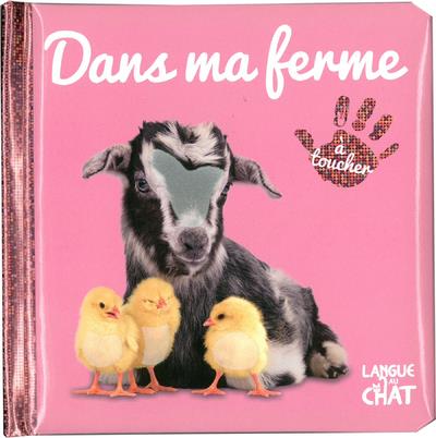 BEBE TOUCHE-A-TOUT - DANS MA FERME - TOME 47 - VOL47