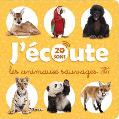 J'ECOUTE LES ANIMAUX SAUVAGES (20 SONS) - L'IMAGIER QUI PARLE