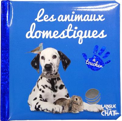 BEBE TOUCHE-A-TOUT - LES ANIMAUX DOMESTIQUES - TOME 55