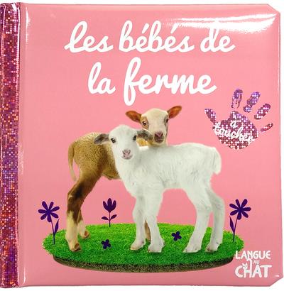 BEBE TOUCHE-A-TOUT - LES BEBES DE LA FERME - TOME 56