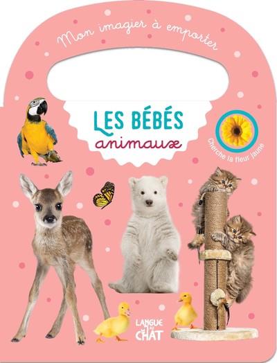 MON IMAGIER A EMPORTER - LES BEBES ANIMAUX