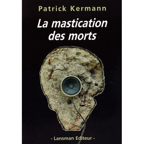 LA MASTICATION DES MORTS