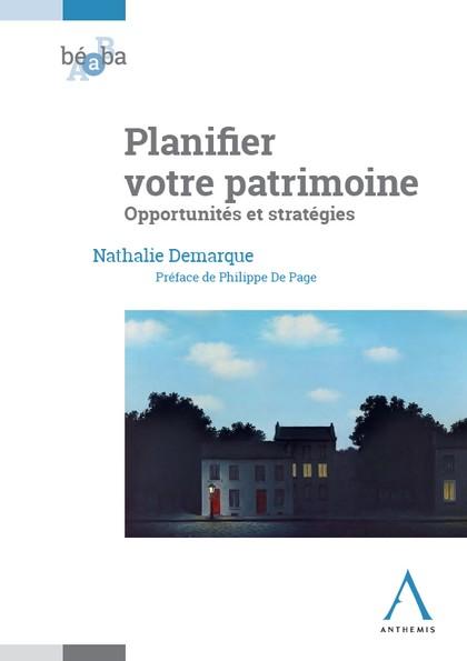 PLANIFIER VOTRE PATRIMOINE - OPPORTUNITES ET STRATEGIES