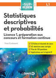 STATISTIQUES DESCRIPTIVES ET PROBABILITES - LICENCE 1, PREPARATION AUX CONCOURS ET FORMATION CONTINU