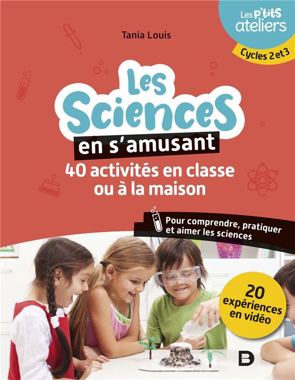 LA SCIENCE EN S'AMUSANT : 40 ACTIVITES EN CLASSE POUR COMPRENDRE, PRATIQUER ET AIMER LES SCIENCES -