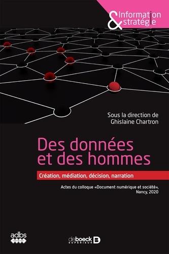 HUMAINS ET DONNEES : CREATION, MEDIATION, DECISION, NARRATION - ACTES DU COLLOQUE "DOCUMENT NUMERIQU