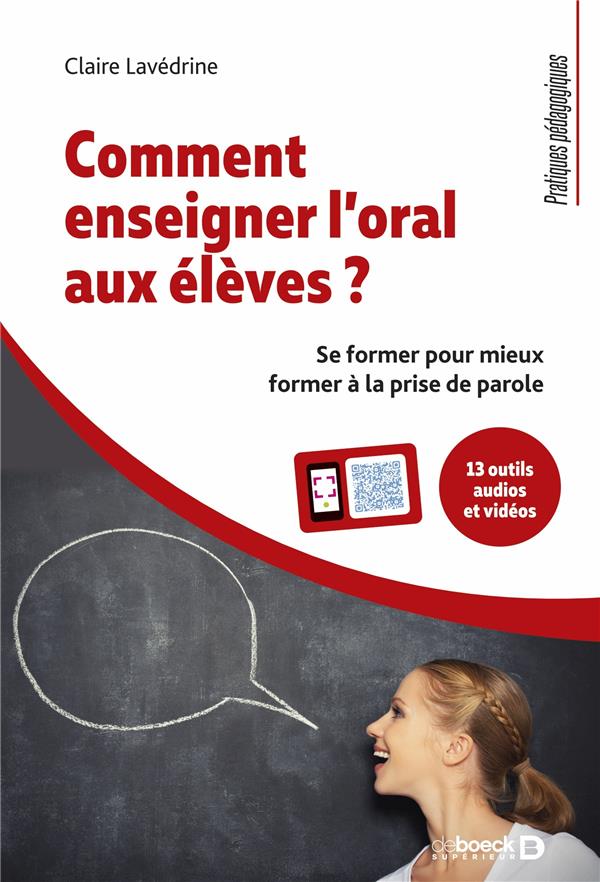 COMMENT ENSEIGNER L'ORAL AUX ELEVES ? - SE FORMER POUR MIEUX FORMER A LA PRISE DE PAROLE
