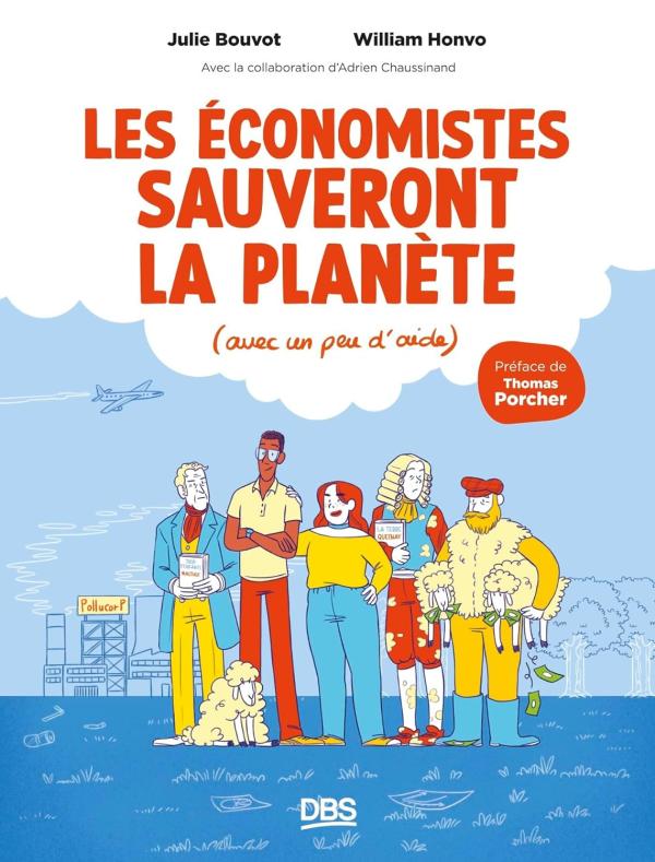 LES ECONOMISTES SAUVERONT LA PLANETE (AVEC UN PEU D AIDE)