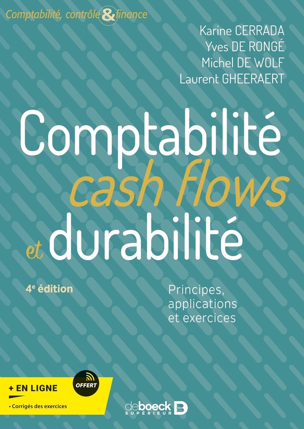 COMPTABILITE, CASH FLOWS ET DURABILITE - PRINCIPES, APPLICATIONS ET EXERCICES