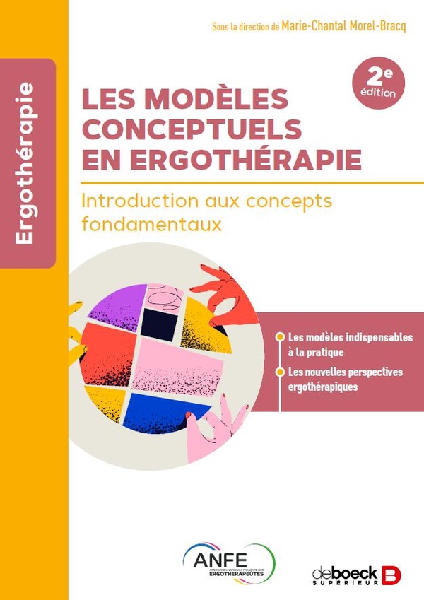 LES MODELES CONCEPTUELS EN ERGOTHERAPIE - INTRODUCTION AUX CONCEPTS FONDAMENTAUX