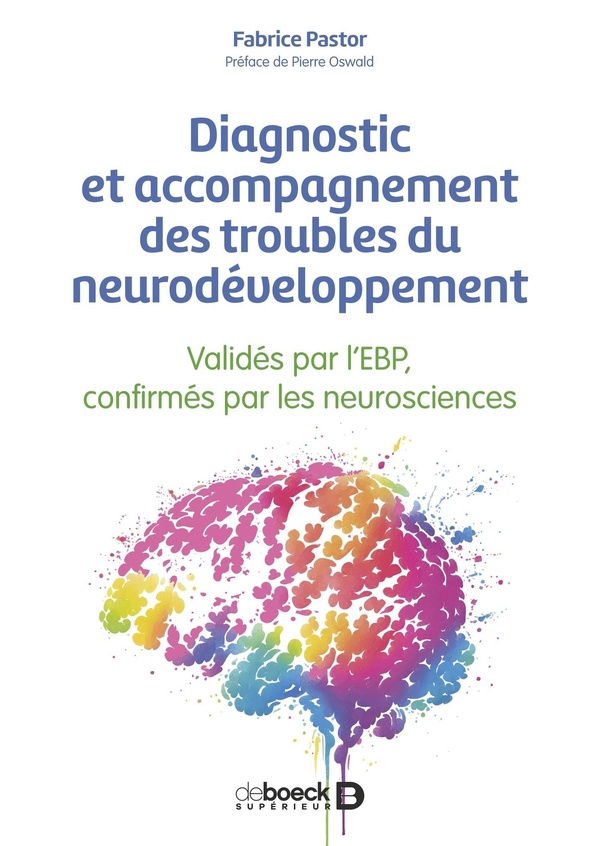 DIAGNOSTIC ET ACCOMPAGNEMENT DES TROUBLES DU NEURODEVELOPPEMENT - VALIDES PAR LEBP, CONFIRMES PAR LE