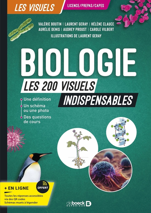 BIOLOGIE - LES 200 VISUELS INDISPENSABLES - LICENCE, CAPES, PREPAS