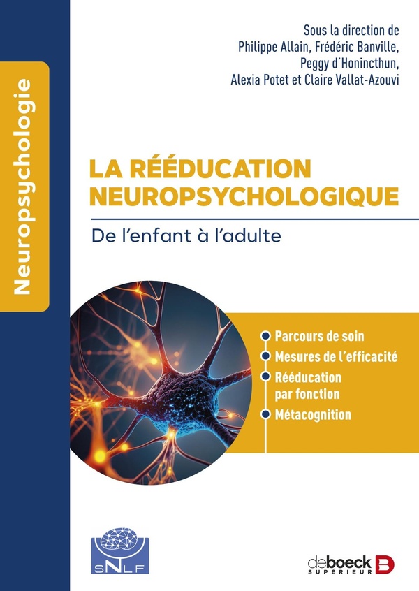 LA REEDUCATION NEUROPSYCHOLOGIQUE - DE L'ENFANT A L'ADULTE