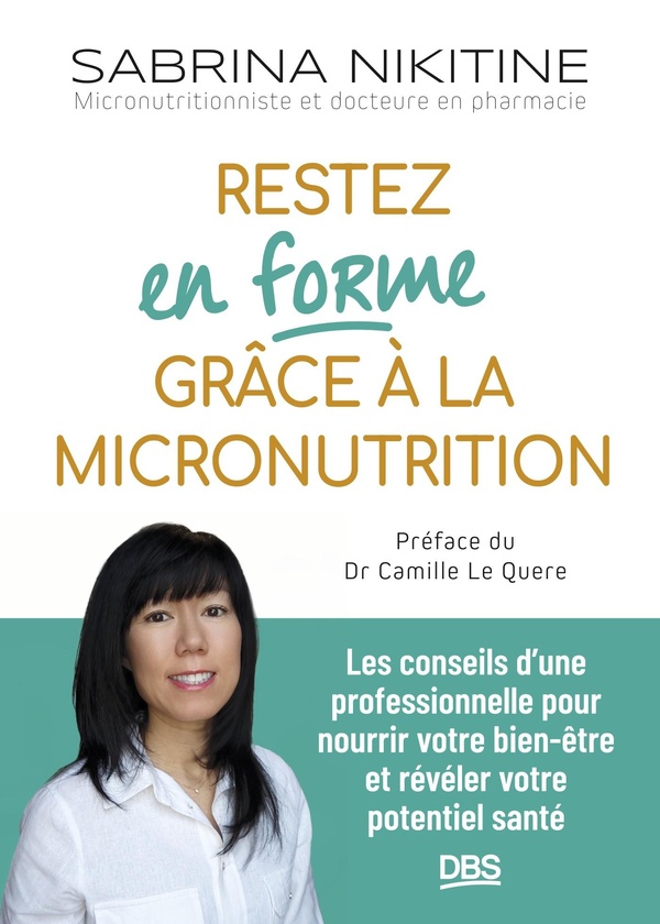 RESTEZ EN FORME GRACE A LA MICRONUTRITION