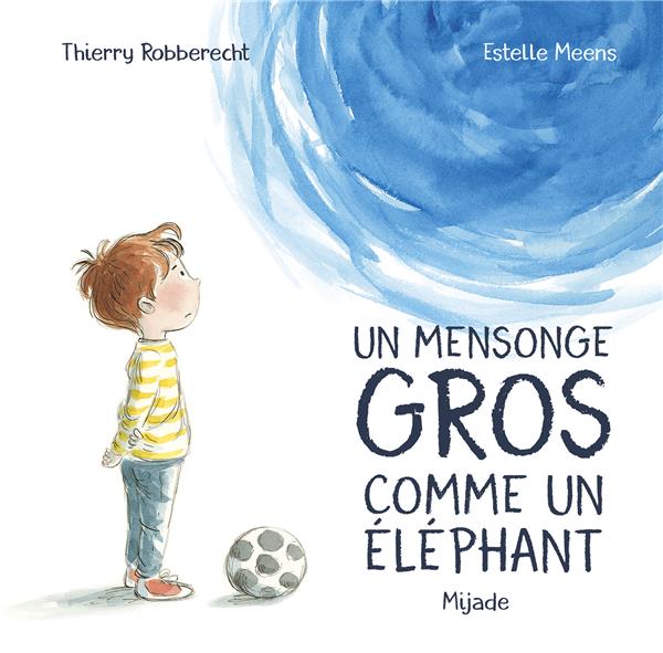 MENSONGE GROS COMME UN ELEPHANT (UN)