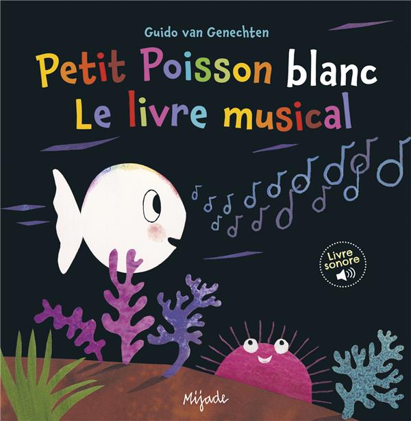 PETIT POISSON BLANC LE LIVRE MUSICAL