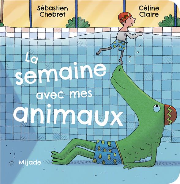 SEMAINE AVEC MES ANIMAUX (LA)