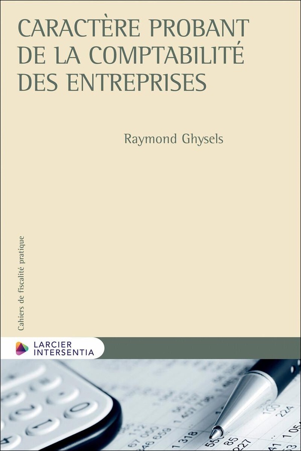 CARACTERE PROBANT DE LA COMPTABILITE DES ENTREPRISES