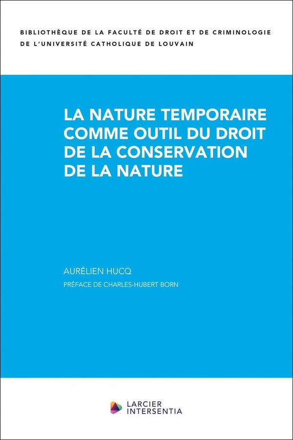 LA NATURE TEMPORAIRE COMME OUTIL DU DROIT DE LA CONSERVATION DE LA NATURE