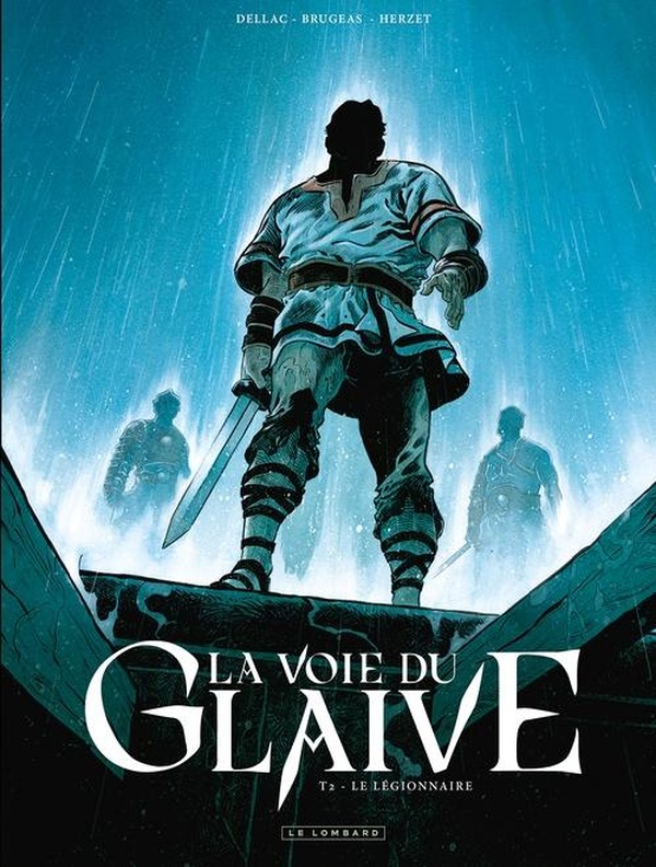 LA VOIE DU GLAIVE - TOME 2 - LE LEGIONNAIRE