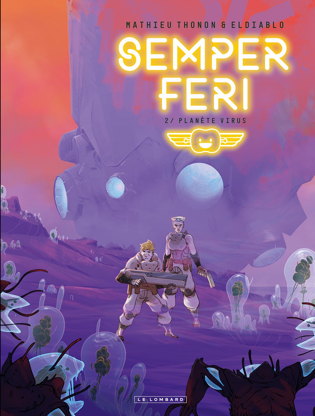 SEMPER FERI - TOME 2 - PLANETE VIRUS